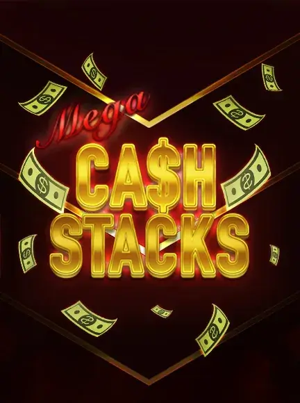 Mega Cash Stacks